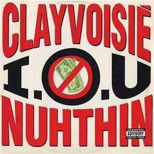 Clayvoisié - I.O.U. Nuhthin' download free