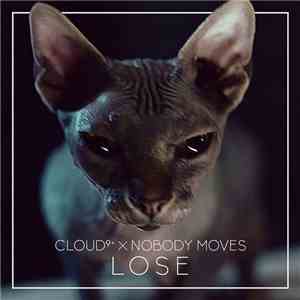 Cloud 9+ X Nobody Moves - Lose download free