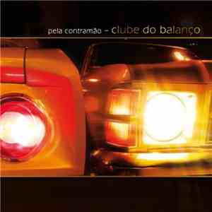 Clube Do Balanço - Pela Contramão download free