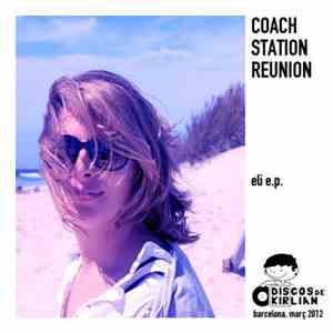 Coach Station Reunion - Eli E.P. download free