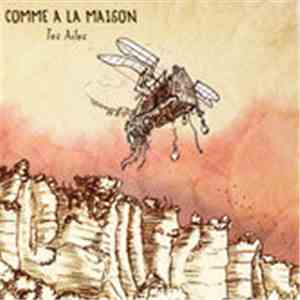 Comme à la Maison - Tes Ailes download free