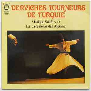 Confrérie Halvèti / Cercle "Nureddin Cerrahï Türbesi Ve Mesçidi Koruma Dernègi" - Derviches Tourneurs De Turquie - Musique Soufi Vol.2 - La Cérémonie Du Mevlevî download free