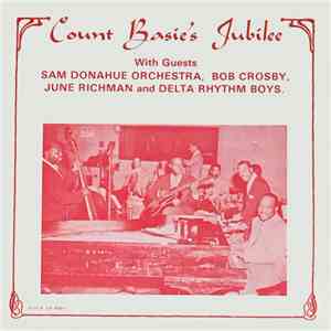 Count Basie Orchestra Guest Sam Donahue Orchestra Guest Bob Crosby Guest June Richman And The Delta Rhythm Boys - Count Basie's Jubilee download free