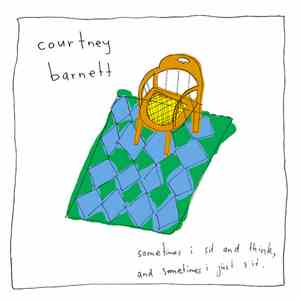 Courtney Barnett - Sometimes I Sit And Think, And Sometimes I Just Sit download free