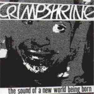Crimpshrine - The Sound Of A New World Being Born download mp3 flac