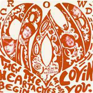 Crowd  - Then The Heartaches Begin / Loving You download free
