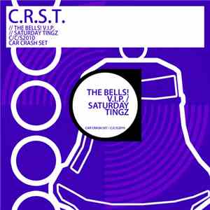 C.R.S.T. - The Bells! V.I.P. / Saturday Tingz download free