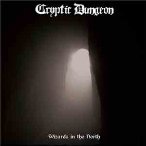 Cryptic Dungeon - Wizards In The North download free