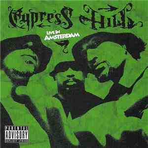 Cypress Hill - Live In Amsterdam download free
