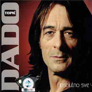 Dado Topić - Apsolutno Sve download mp3 flac