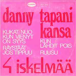 Danny  / Tapani Kansa - 4 Iskelmää download free