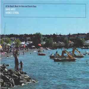 David Moss, Hannes Strobl - At The Beach: Music For Voice And Electric Bass download free