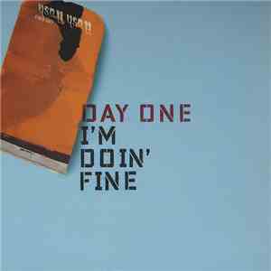 Day One - I'm Doin' Fine download free