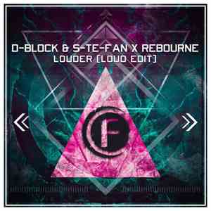 D-Block & S-te-Fan X Rebourne - Louder (LOUD Edit) download free
