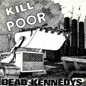 Dead Kennedys - Kill The Poor download free