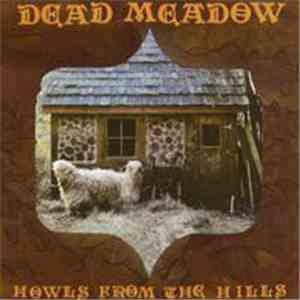Dead Meadow - Howls From The Hills download free