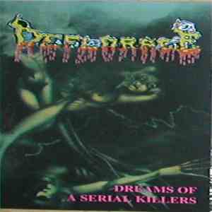 Deflorace - Dreams Of A Serial Killers download free