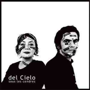 Del Cielo  - Sous Les Cendres download free