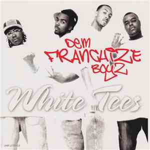 Dem Franchize Boyz - White Tee's download free