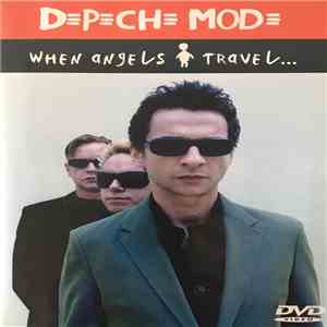 Depeche Mode - When Angels Travel... download free