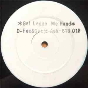 D-Fex & Ganja Ash - Gal Leggo Me Hand download free