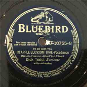 Dick Todd - I Can't Get Started / In Apple Blossom Time download free