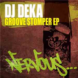 DJ Deka - Groove Stomper EP download free