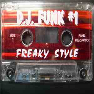 D.J. Funk #1 - Freaky Style download free