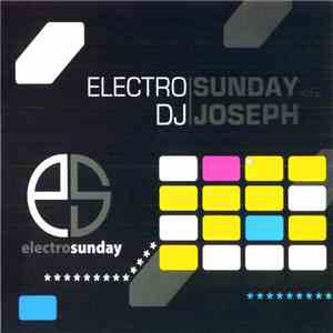 DJ Joseph - Electro Sunday Vol. 2 download free DJ Joseph - Electro Sunday Vol. 2 download mp3 flac