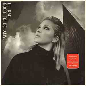 DJ Rap - Good To Be Alive (Mixes By Johnny Vicious & The Dronez) download free