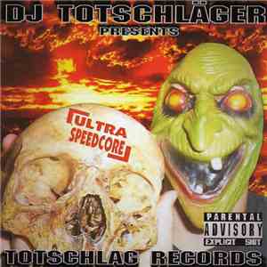 DJ Totschläger - Totschlag Records - Ultra Speedcore download free
