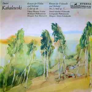 Dmitri Kabalewski, Leningrader Philharmonie, Moskauer Philharmonie - Konzert Für Violine Und Orchester C-dur Op. 48 - Konzert Für Violoncello Und Orchester Nr. 2 C-moll Op. 77 download free