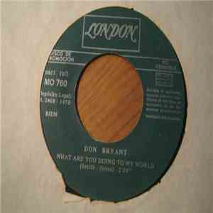 Don Bryant - What Are You Doing To My World / It's So Lonely Being Me download free