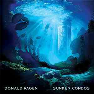 Donald Fagen - Sunken Condos download free