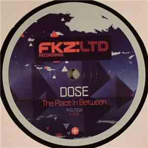 Dose  / Dose  & Blackplanet - The Place In Between / Man The Weather download free