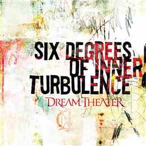 Dream Theater - Six Degrees Of Inner Turbulence download free