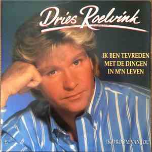Dries Roelvink - Ik Ben Tevreden Met De Dingen In M'n Leven download free