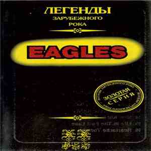 Eagles - Легенды Зарубежного Рока download free