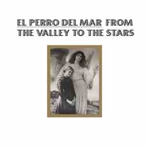 El Perro Del Mar - From The Valley To The Stars download free