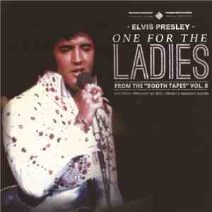 Elvis Presley - One For The Ladies - From The Booth Tapes Vol.8 download free