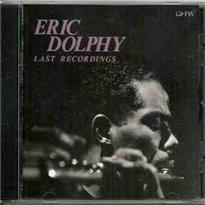 Eric Dolphy - Last Recordings download free