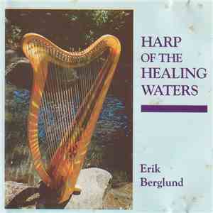 Erik Berglund  - Harp Of The Healing Waters download free