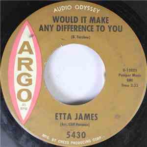 Etta James - Would It Make Any Difference To You download free
