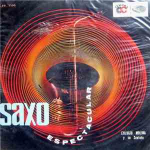 Eulogio Molina Y Su Sexteto - Saxo Espectacular download free