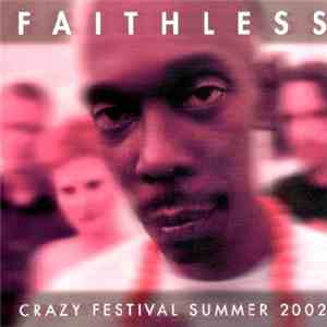 Faithless - Crazy Festival Summer 2002 download free