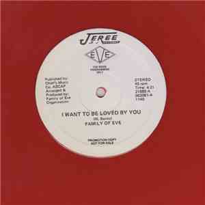 Family Of Eve - I Want To Be Loved By You download free