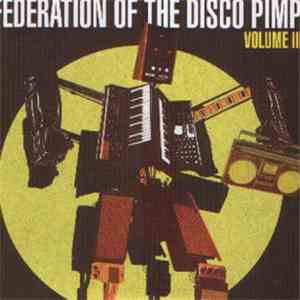 Federation Of The Disco Pimp - Volume III download free