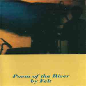 Felt - Poem Of The River download free