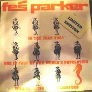 Fes Parker - In The Year 2001 One In Four Of The World's Population Will Be Elvis Impersonators download free