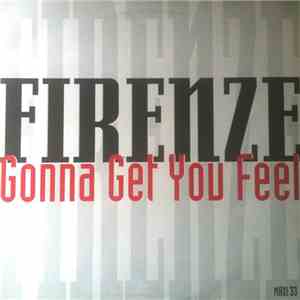 Firenze  - Gonna Get You Feel download free